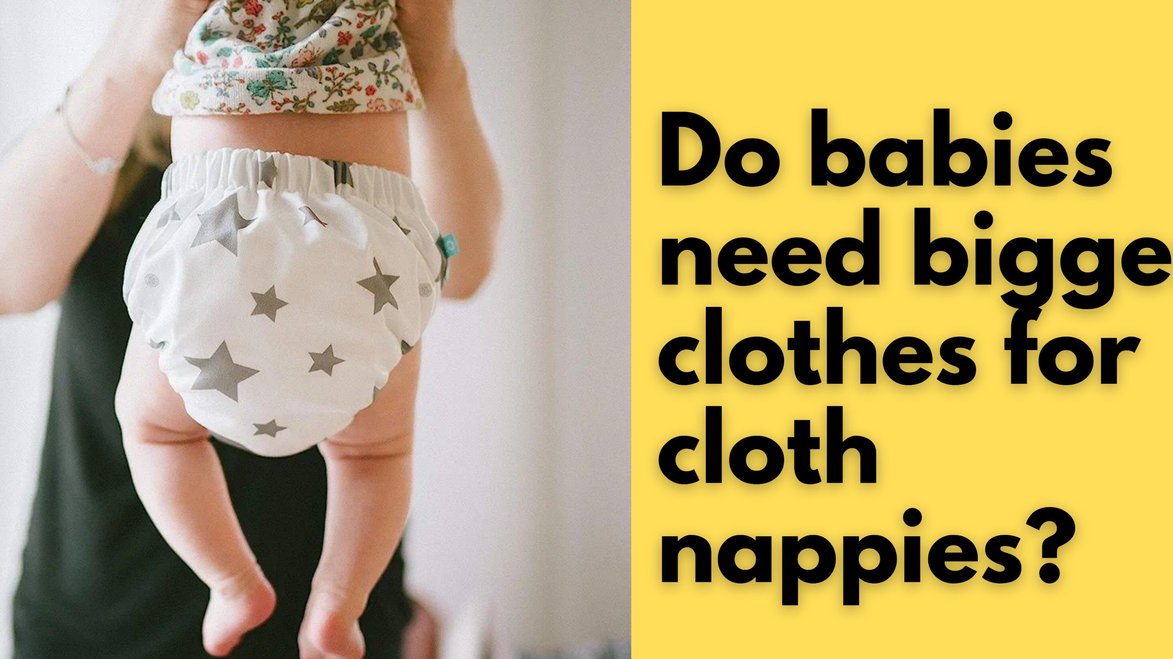 do-babies-need-bigger-clothes-for-cloth-nappies-the-nappy-market